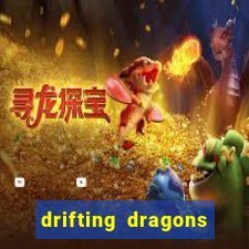 drifting dragons vai ter 2 temporada